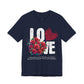 Love Always Unisex Jersey Short Sleeve Bella Canvas Tee