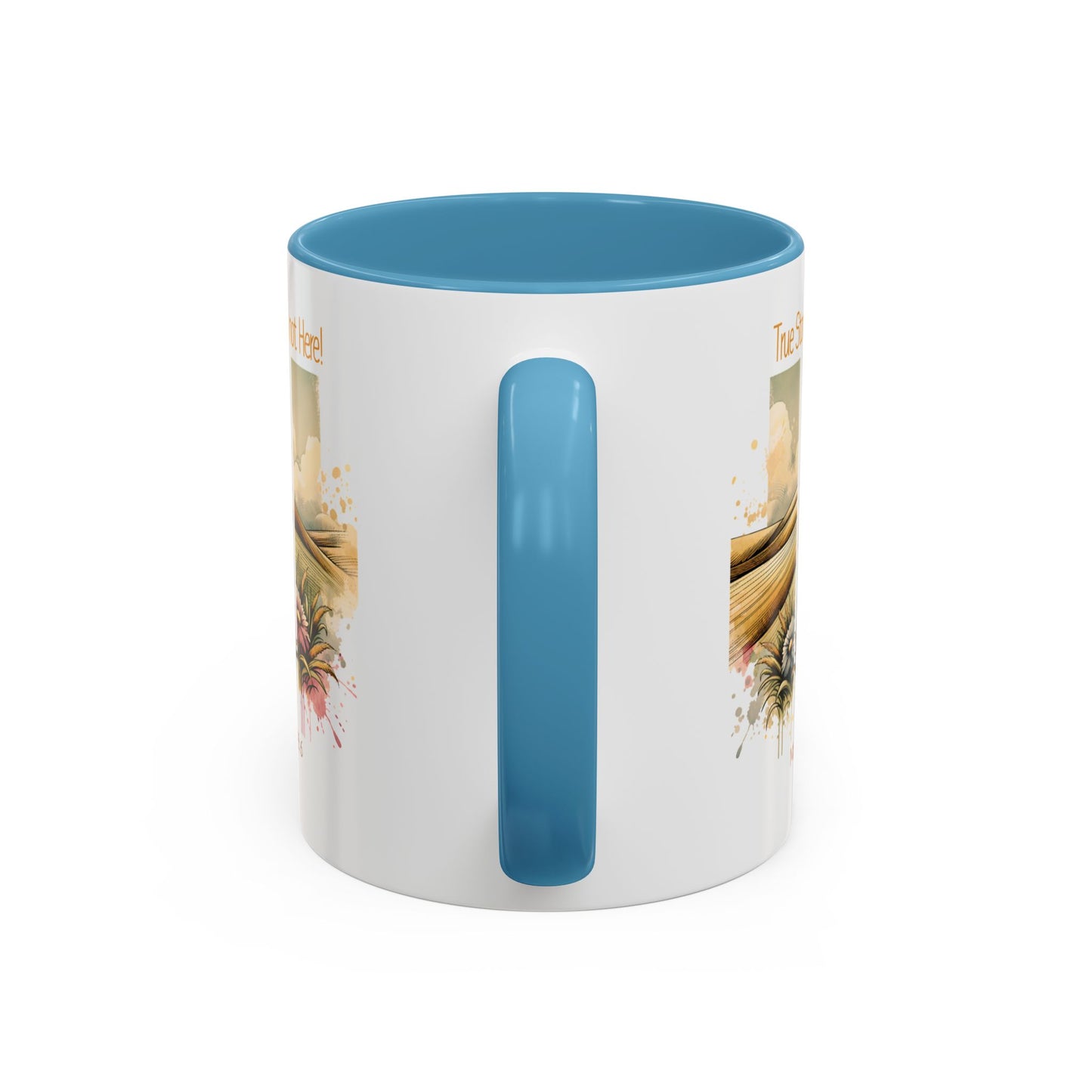 Inspirational Accent Coffee Mug - 'True Story, He’s Not Here!' - Perfect for Faith Lovers & Gift Ideas