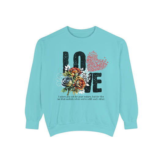 LOVE always Valentines Unisex Garment-Dyed Sweatshirt