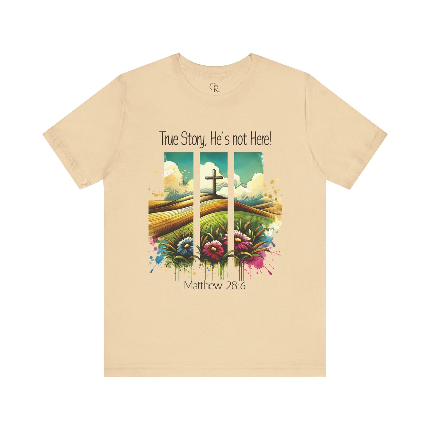 'True Story, He’s Not Here!' Bella Canvas Tee/ Christian Short Sleeve Tee / Faith T-Shirt.