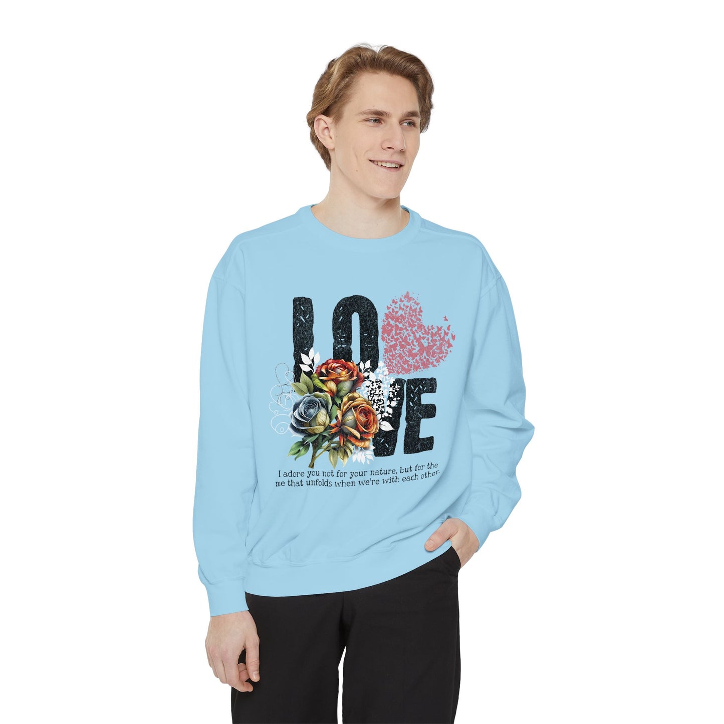 LOVE always Valentines Unisex Garment-Dyed Sweatshirt