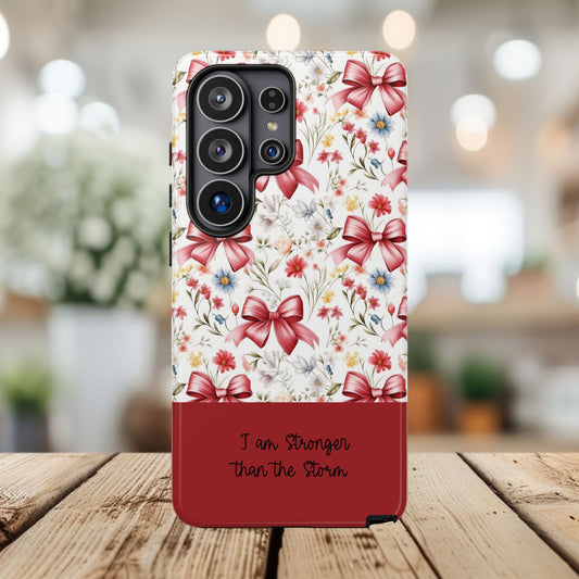 Personalized Rosette Coquette Phone Case - Custom Name/Message 'I Am Stronger Than The Storm' Floral Bow Protective Case