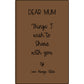 Personalized Dear Mum/Dad/Sister/Friend Engraved Vegan Leather Journal — "Things I Wish to Share with You" Memorial Gift