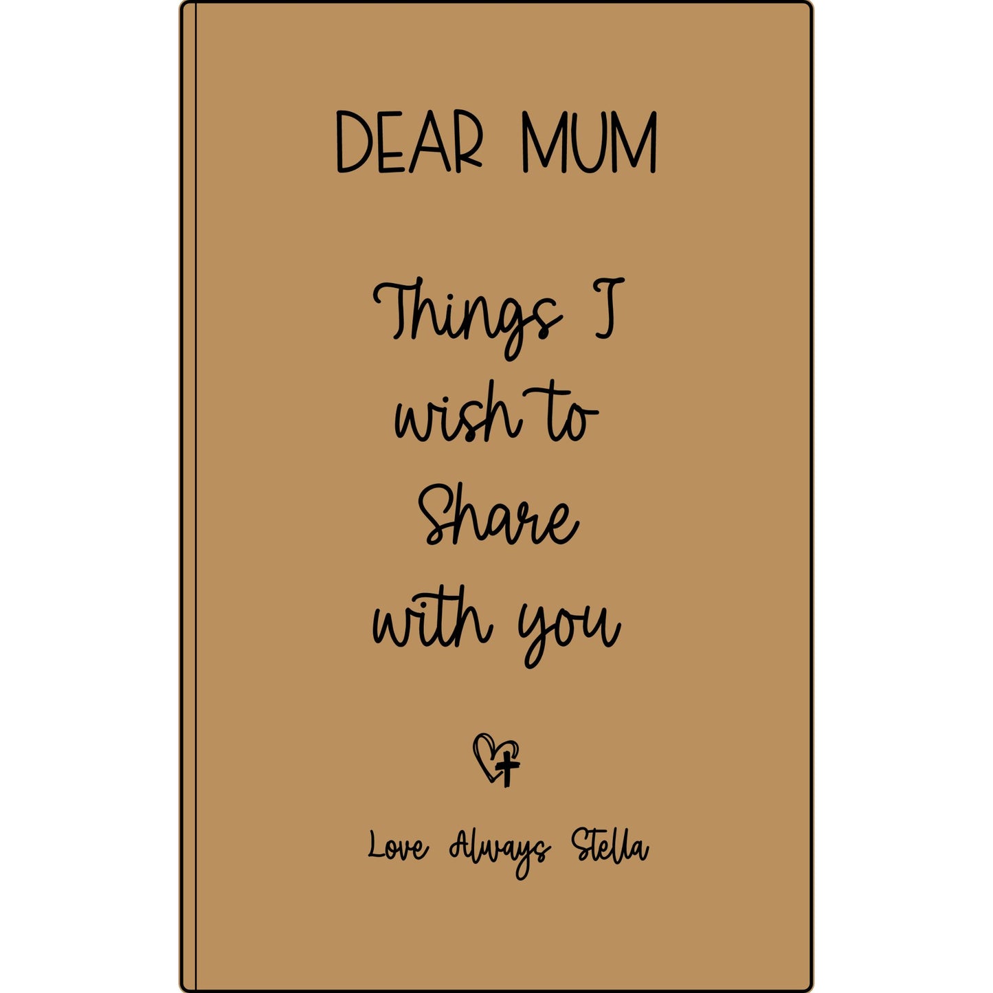 Personalized Dear Mum/Dad/Sister/Friend Engraved Vegan Leather Journal — "Things I Wish to Share with You" Memorial Gift