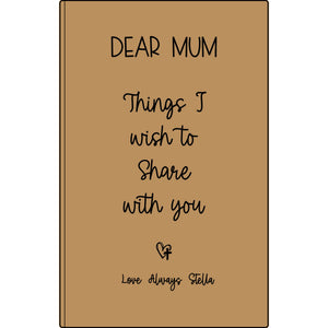 Personalized Dear Mum/Dad/Sister/Friend Engraved Vegan Leather Journal — "Things I Wish to Share with You" Memorial Gift