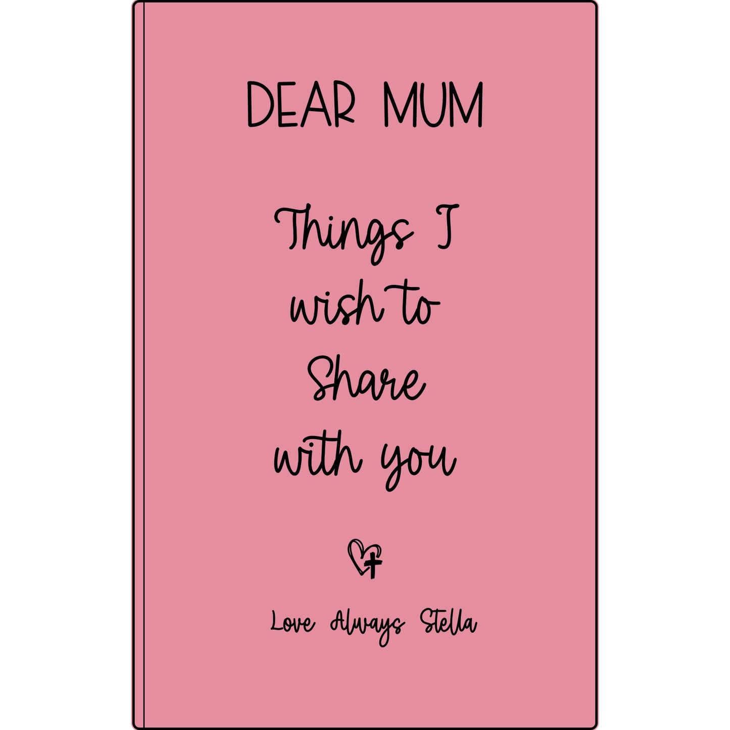 Personalized Dear Mum/Dad/Sister/Friend Engraved Vegan Leather Journal — "Things I Wish to Share with You" Memorial Gift