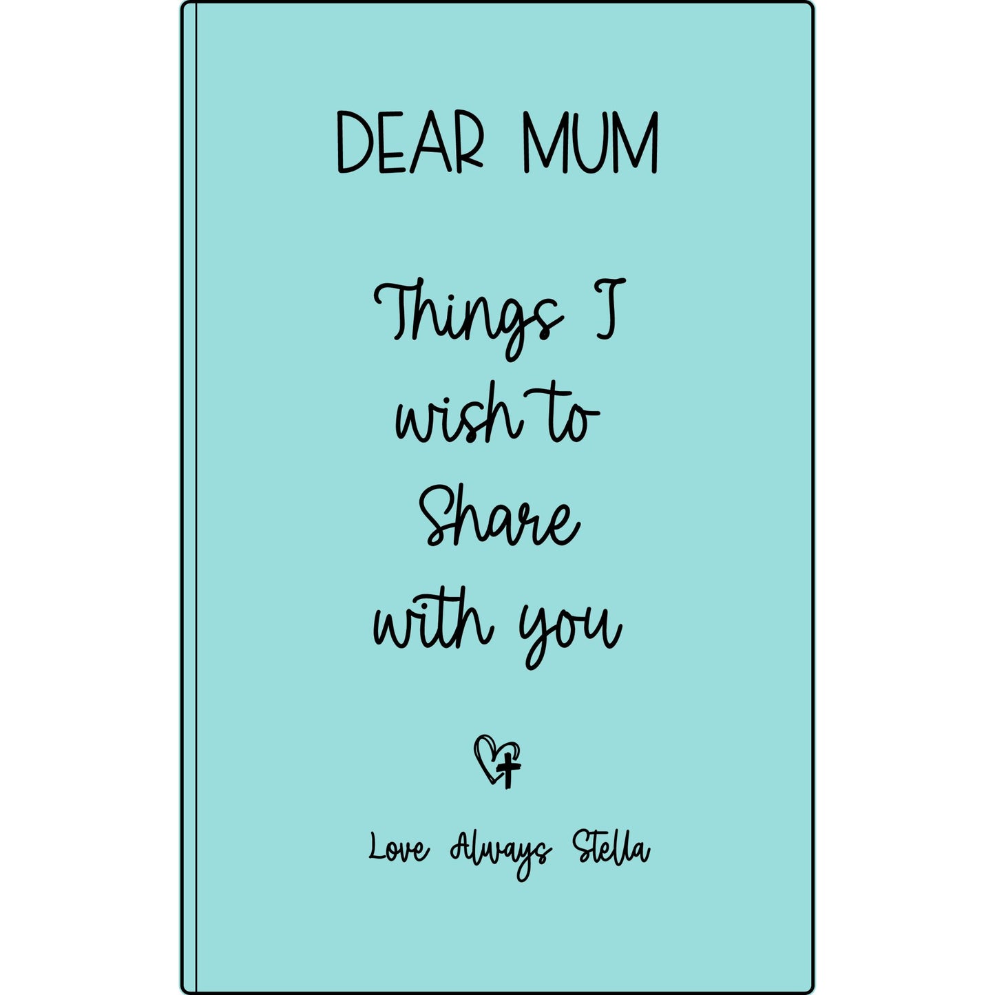 Personalized Dear Mum/Dad/Sister/Friend Engraved Vegan Leather Journal — "Things I Wish to Share with You" Memorial Gift