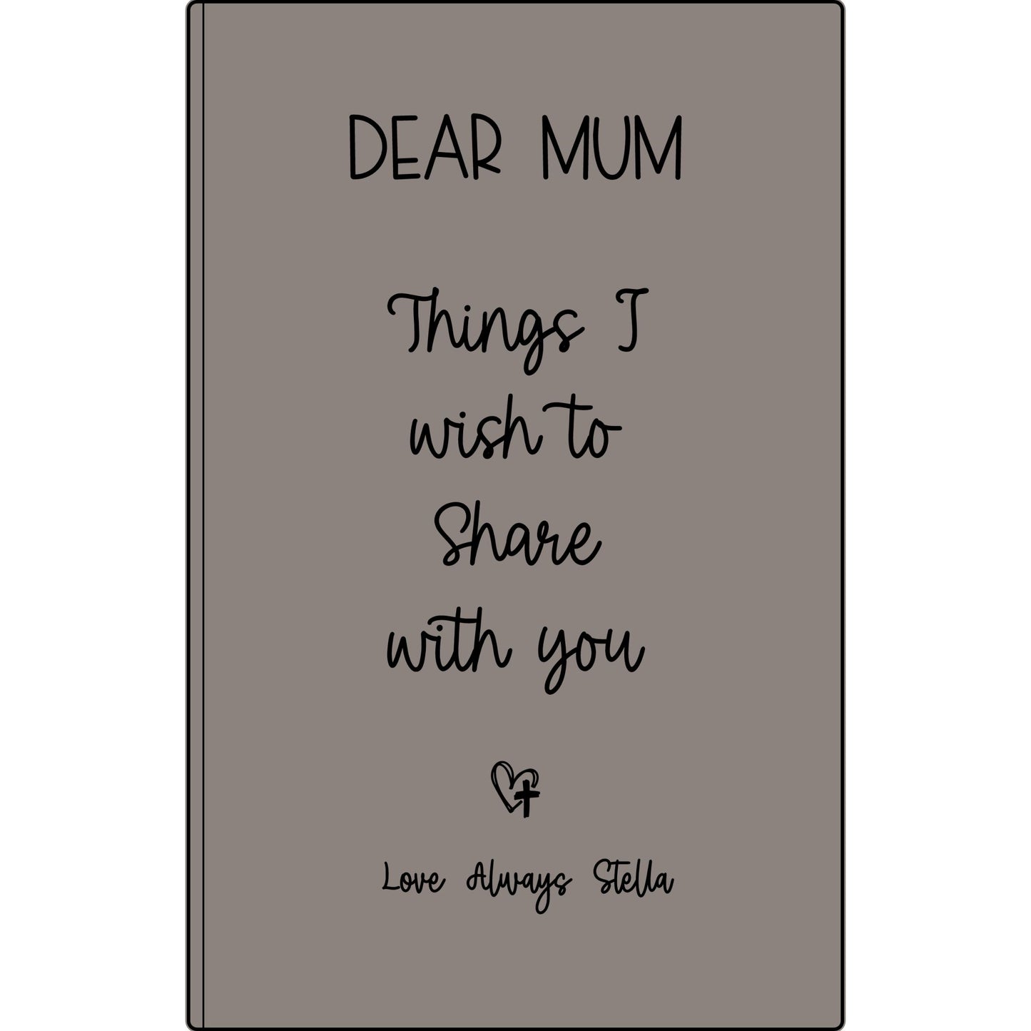 Personalized Dear Mum/Dad/Sister/Friend Engraved Vegan Leather Journal — "Things I Wish to Share with You" Memorial Gift