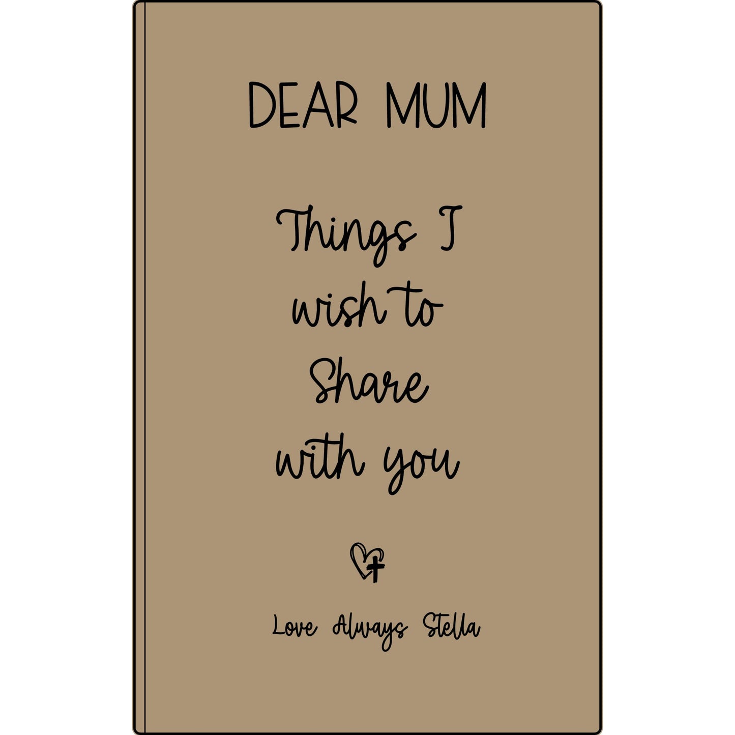 Personalized Dear Mum/Dad/Sister/Friend Engraved Vegan Leather Journal — "Things I Wish to Share with You" Memorial Gift
