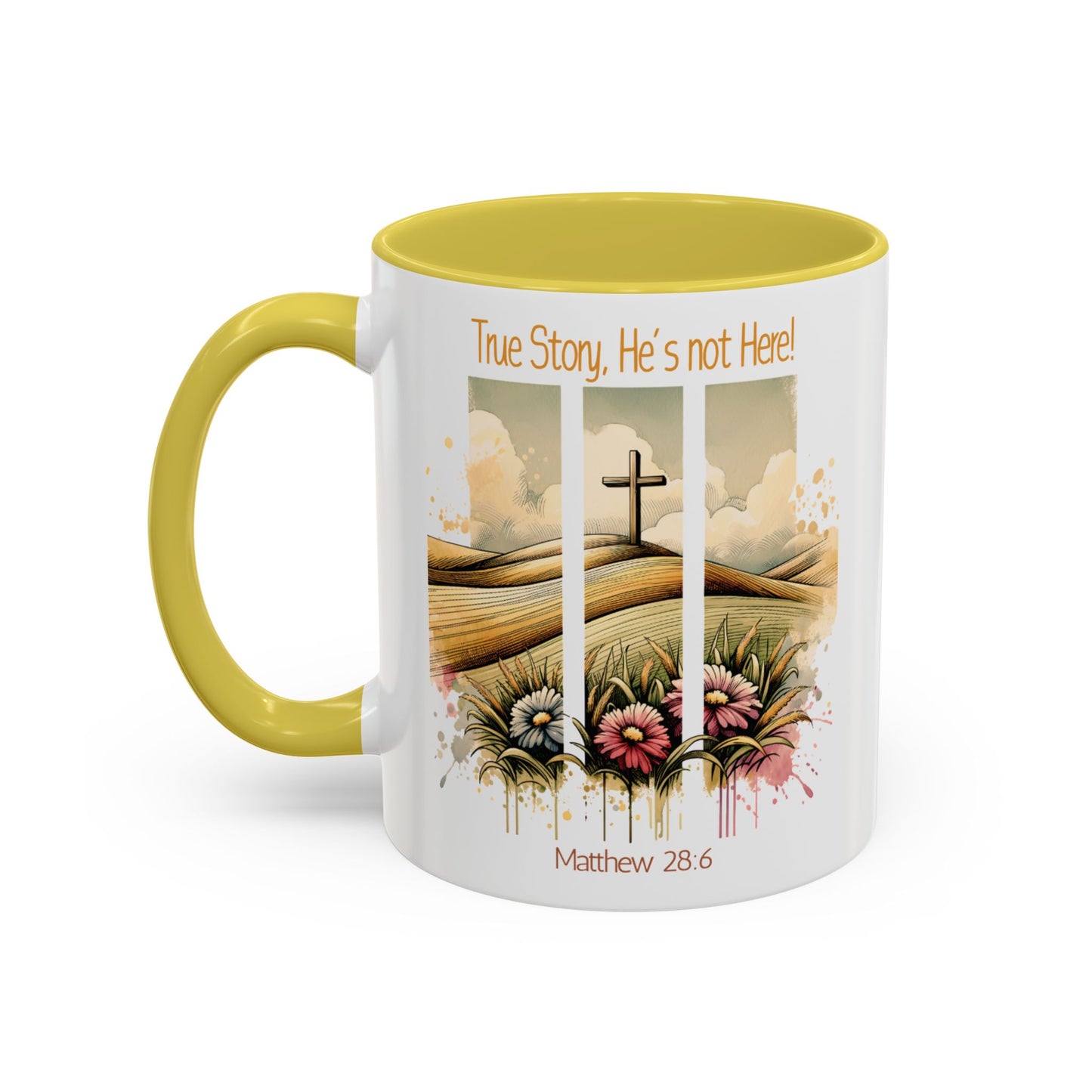 Inspirational Colorful Mug - True Story, He's Not Here! - Perfect for Gifting & Everyday Use