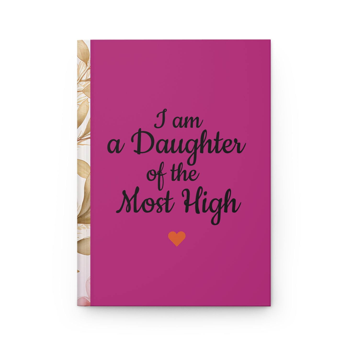 I am a Daughter of the Most High Hardcover Journal (PY)