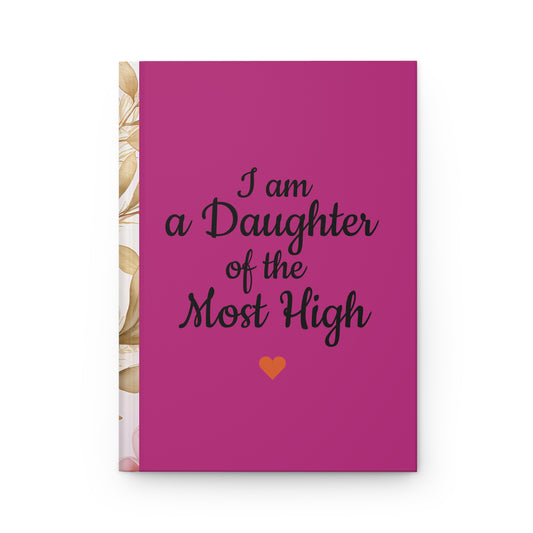 I am a Daughter of the Most High Hardcover Journal (PY)