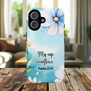 My Cup Overflows Psalm 23:5 | Inspirational Gift, Tough iPhone Magnetic Case | Scripture, Bible Verse, MagSafe® iPhone® Tough Case, iPhone 14, iPhone 15, iPhone 16, Pro, Pro Max, Plus,