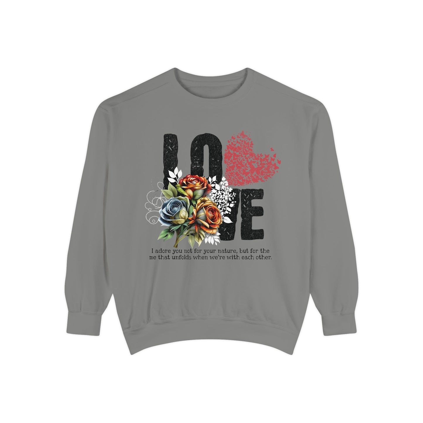 LOVE always Valentines Unisex Garment-Dyed Sweatshirt