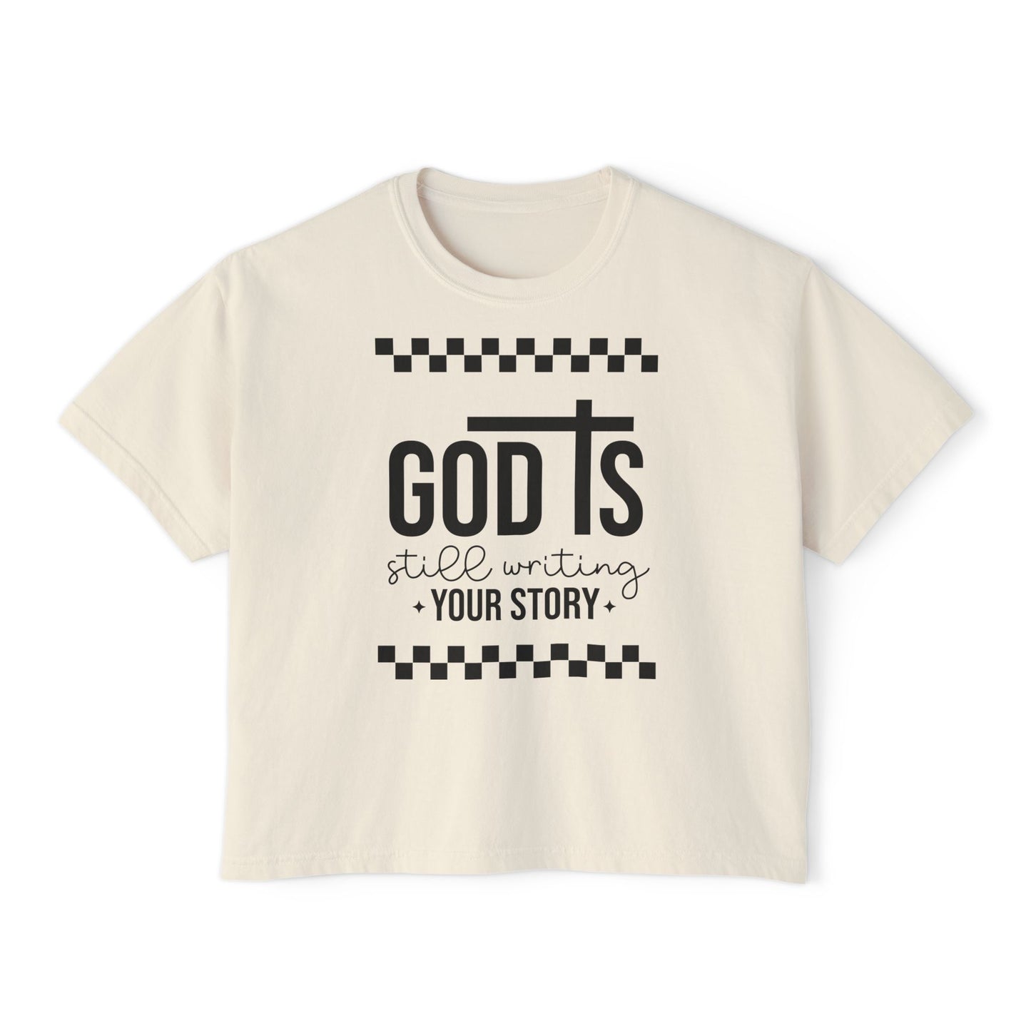 GOD is Still Writing My Story Women's Comfort Colors Boxy Tee