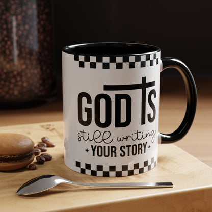 God is Still Writing My Story Accent Coffee Mug