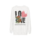 LOVE Always Valentines Sweatshirt