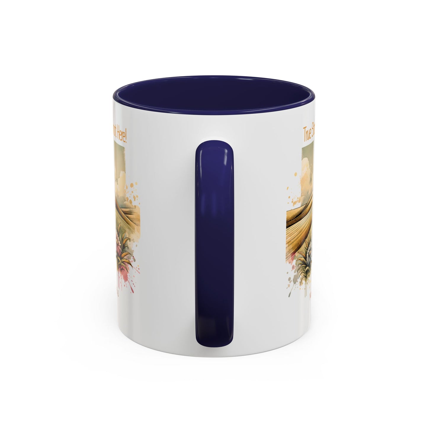 Inspirational Accent Coffee Mug - 'True Story, He’s Not Here!' - Perfect for Faith Lovers & Gift Ideas