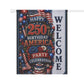 Garden Flag — "Happy 250th Birthday America" Patriotic Welcome Banner (4th of July, Memorial Day)