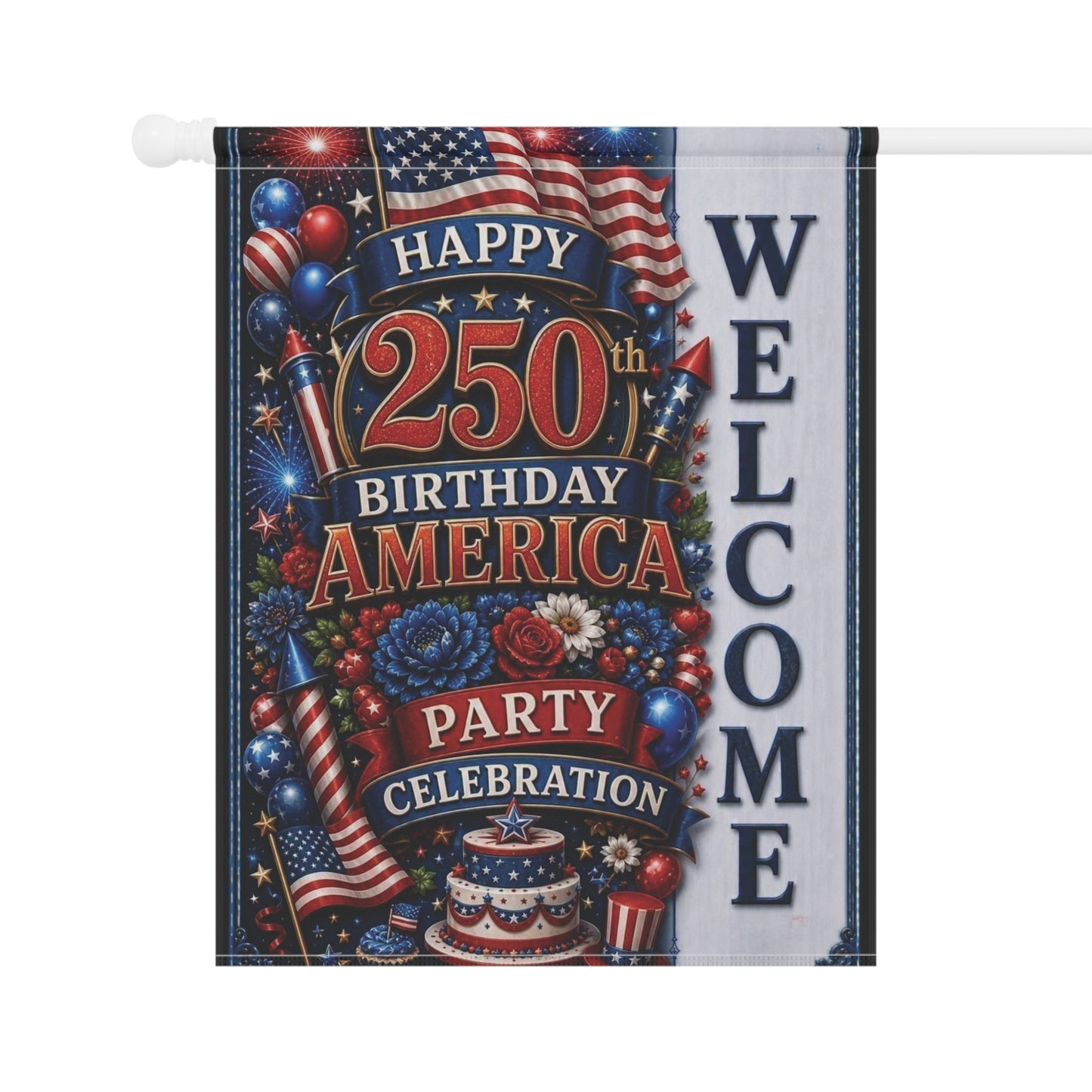 Garden Flag — "Happy 250th Birthday America" Patriotic Welcome Banner (4th of July, Memorial Day)