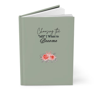 Empowering Journal for Self-Discovery, ''Choosing the ME I want to Become'' Floral Hardcover Journal, Inspirational Writing Book, Gift for Women, Motivational Notebook