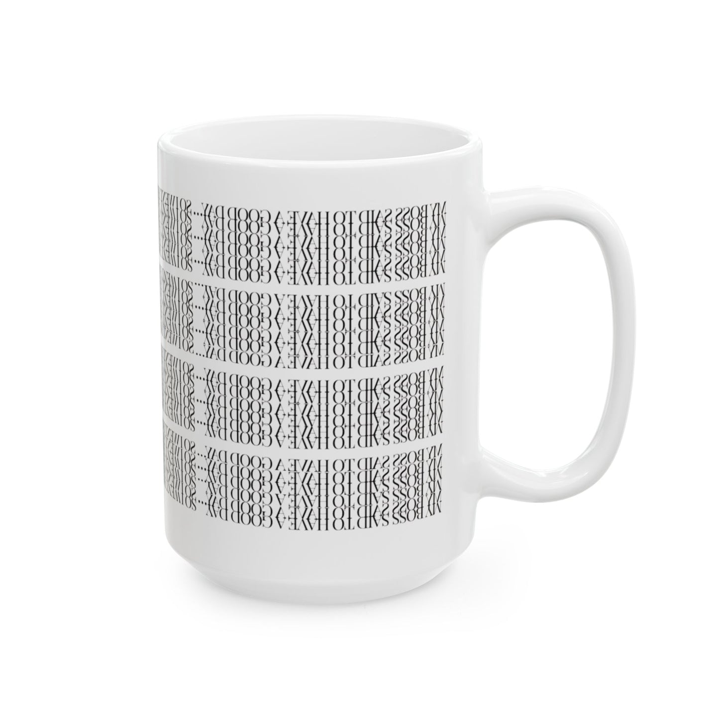 Funny Hidden Message Mug - “My Boss said to have a good day… so I went home.”- Viral Optical Illusion Mug - Secret Sarcastic Work Message - Dishwasher Safe, Unique Gifts for Coffee Lovers, Home & Office Decor, Holiday Present.