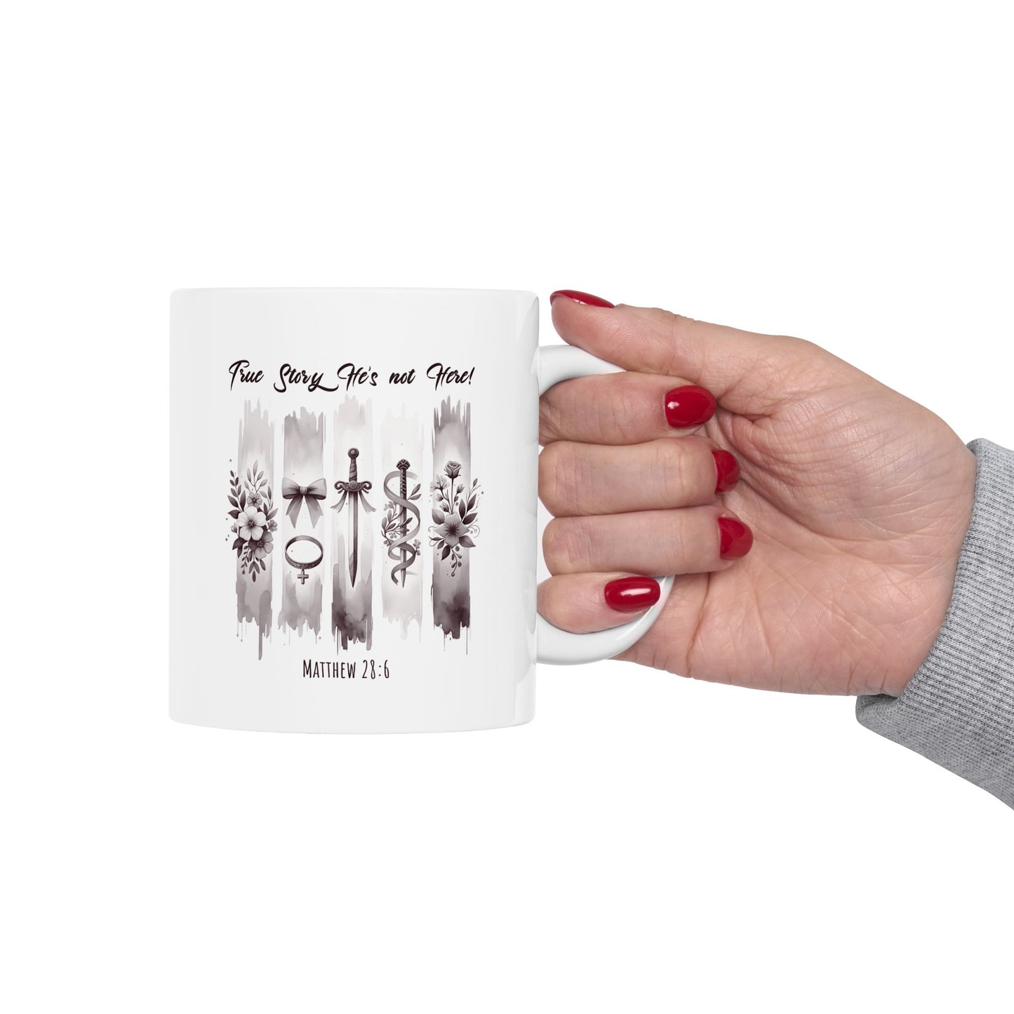 ''True Story He is Not Here'' Ceramic Coffee Mug (11oz, 15oz) , Religious, Faith Mug - a Gift for Christenings/Believers/Friends/Sisters/Mother.