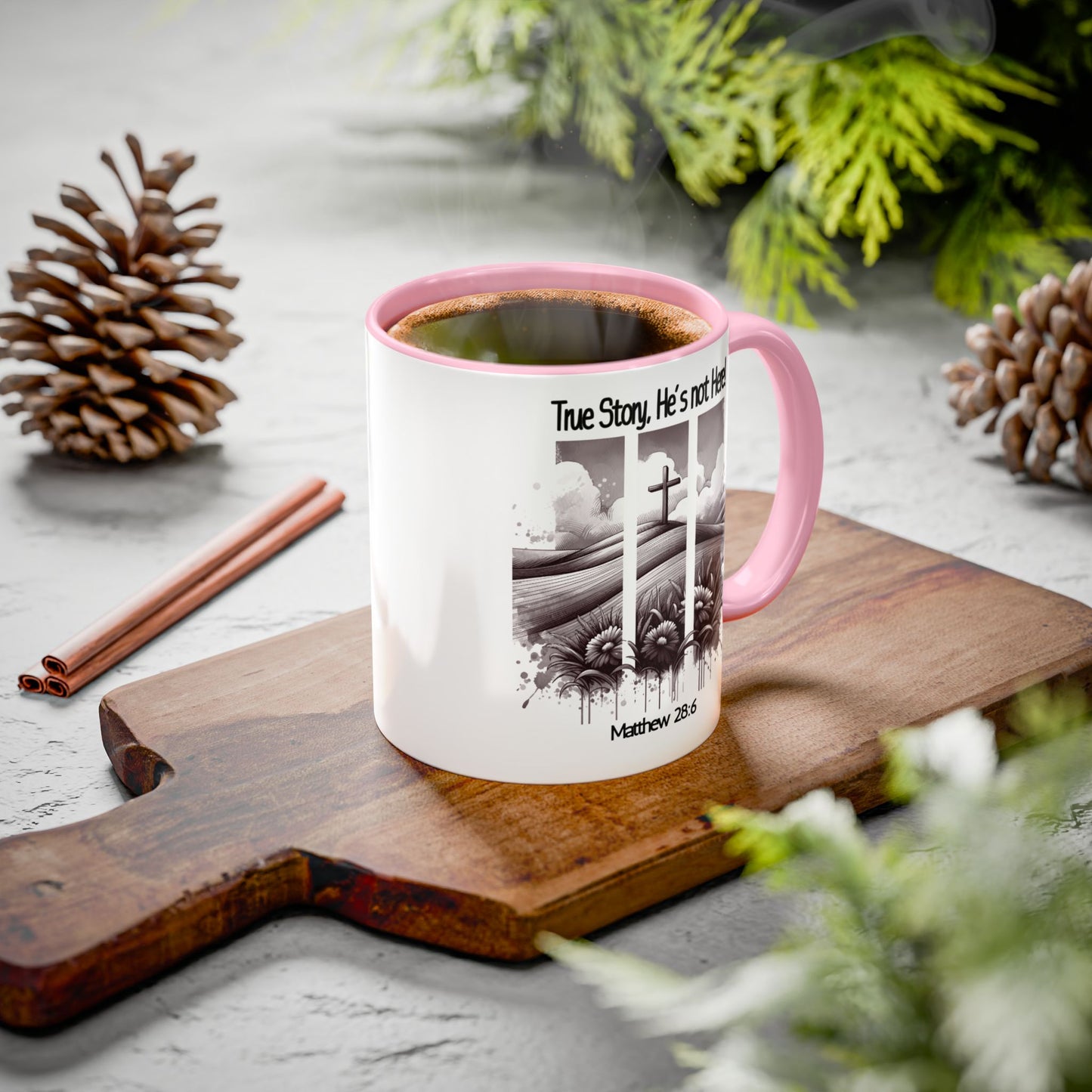 Inspirational Religious Mug - True Story, He's Not Here! (11oz or 15oz)