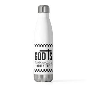 God is Still Writing My Story 20oz Insulated Bottle