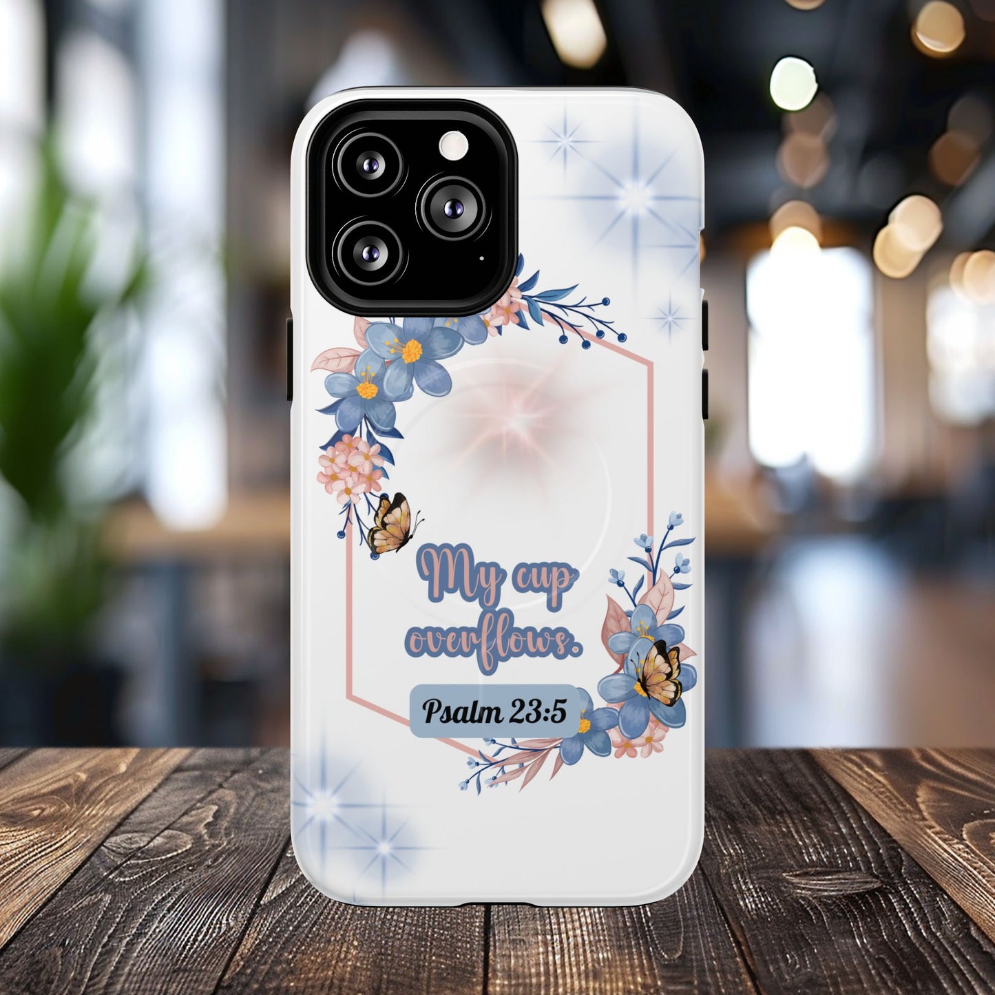 My Cup Overflows Psalm 23:5 | Inspirational Gift, Tough iPhone Magnetic Case | Scripture, Bible Verse, MagSafe® iPhone® Tough Case, iPhone 14, iPhone 15, iPhone 16, Pro, Pro Max, Plus