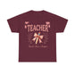 Teacher Unisex Heavy Cotton Tee