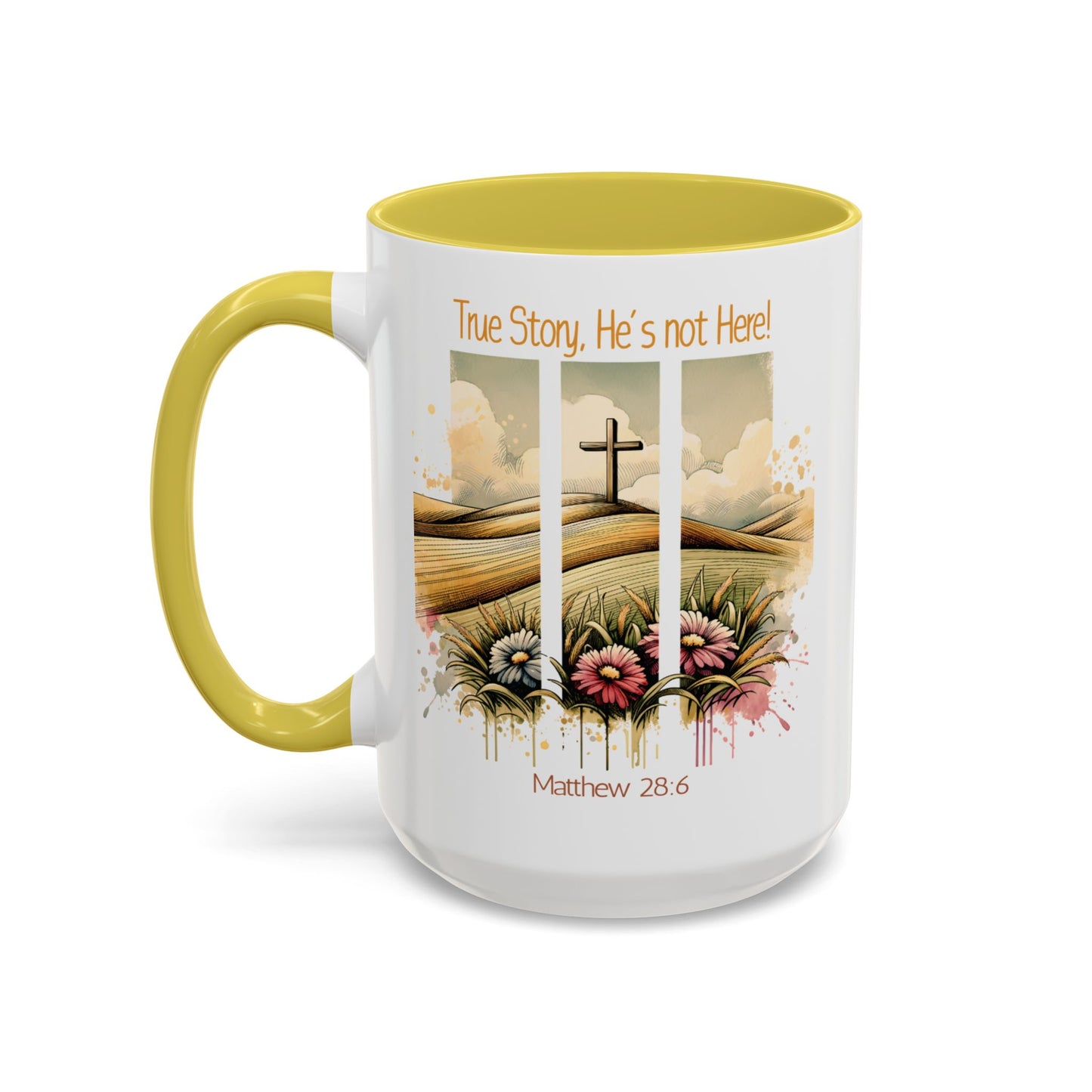 Inspirational Colorful Mug - True Story, He's Not Here! - Perfect for Gifting & Everyday Use