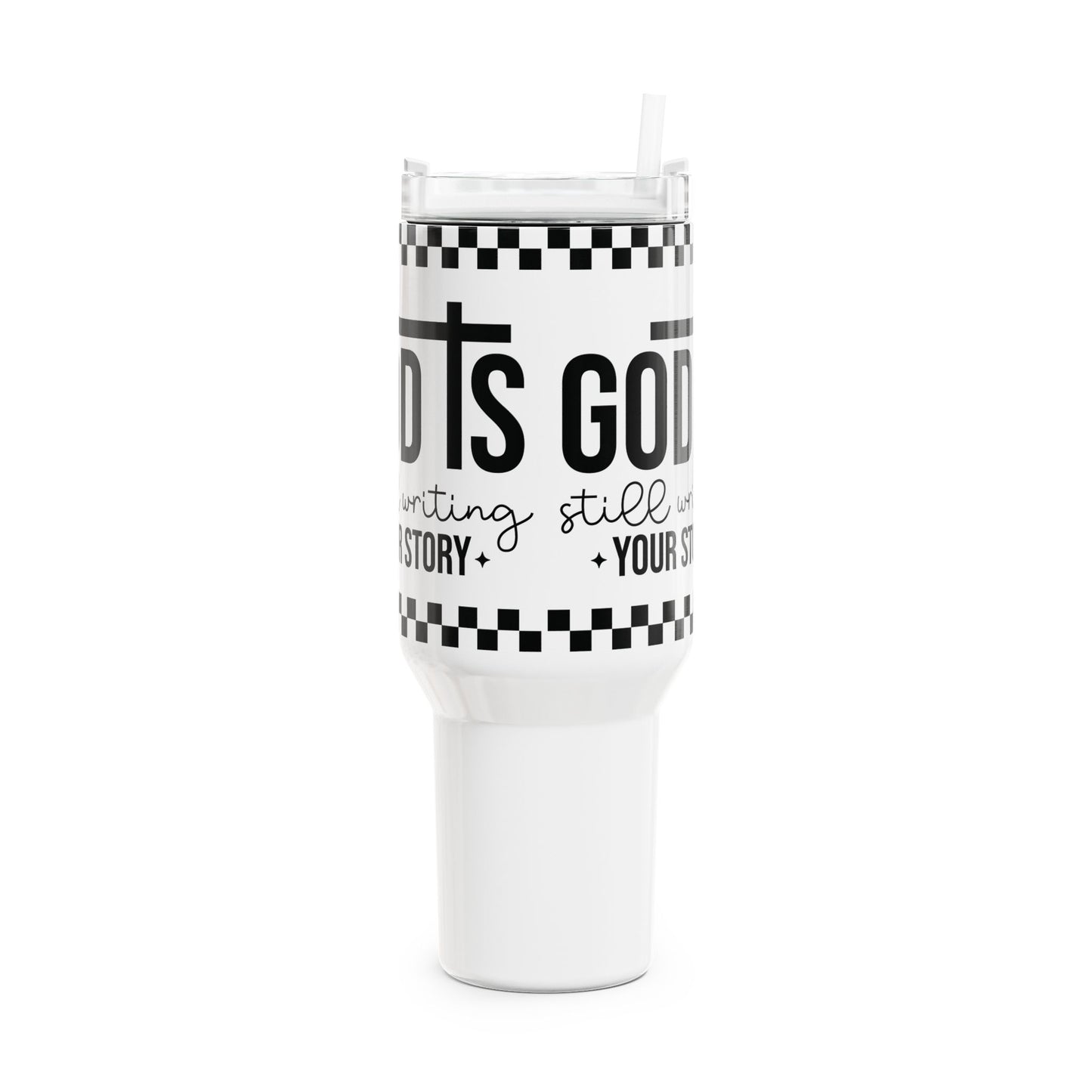 God is Still Writing My Story 40oz Tumbler