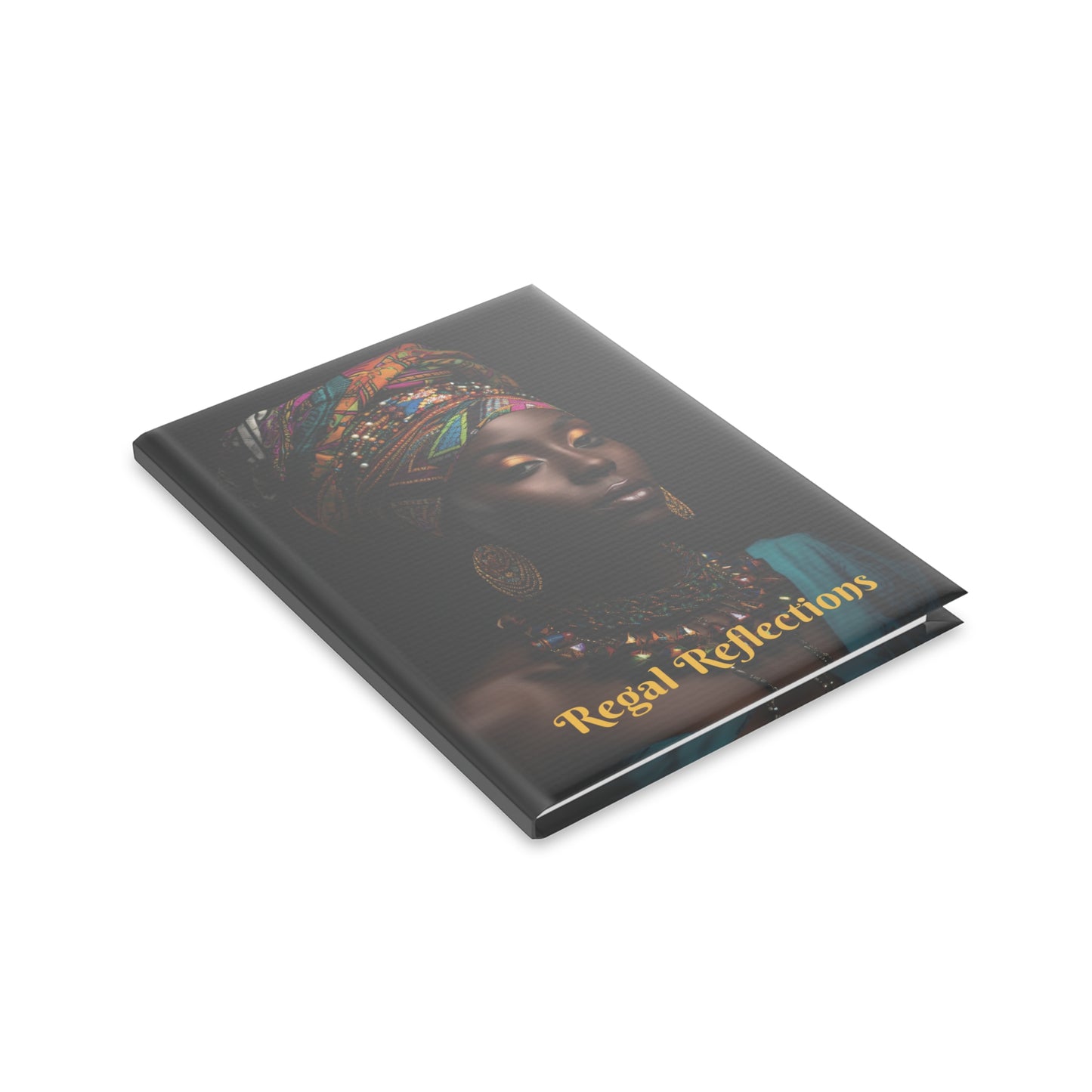 Regal Reflections: African Majesty A Hardcover Notebook