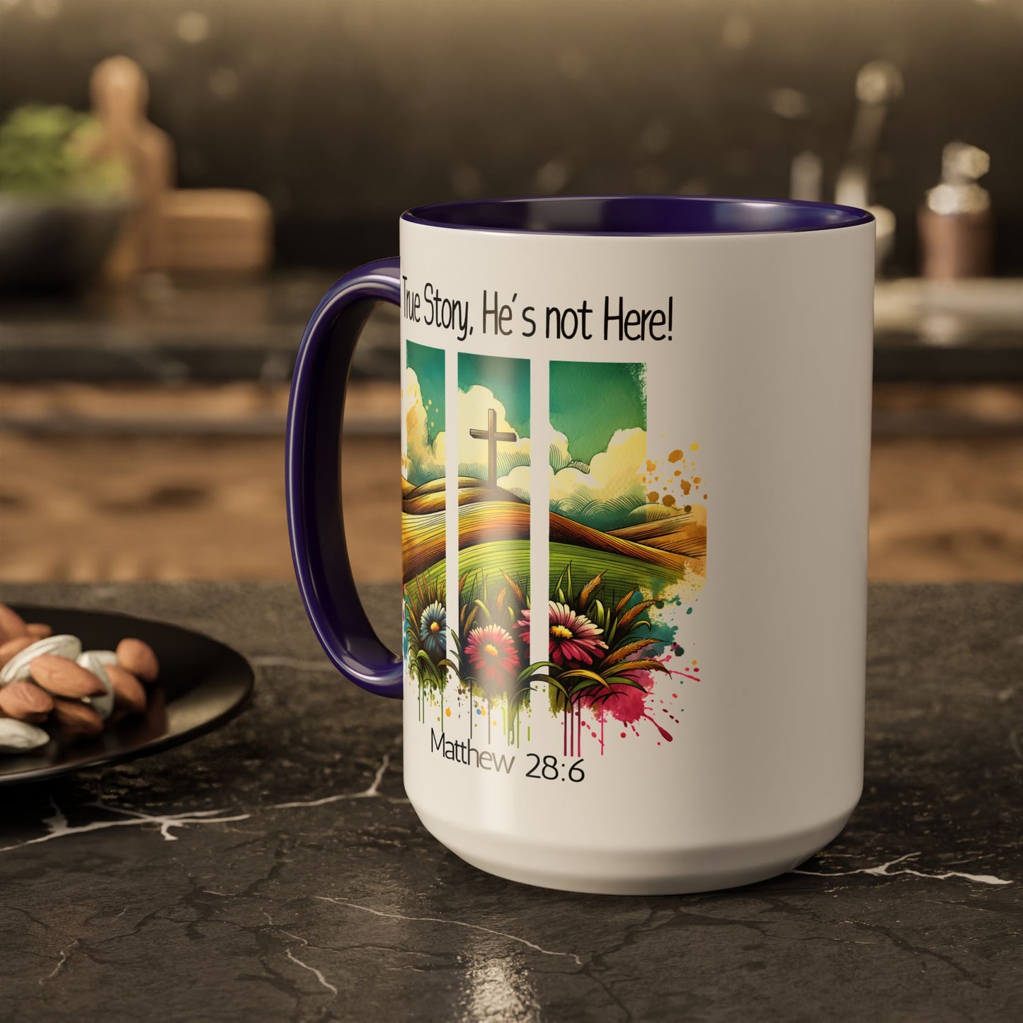 Inspirational Colorful Mug - True Story, He’s Not Here! - 11oz & 15oz Options
