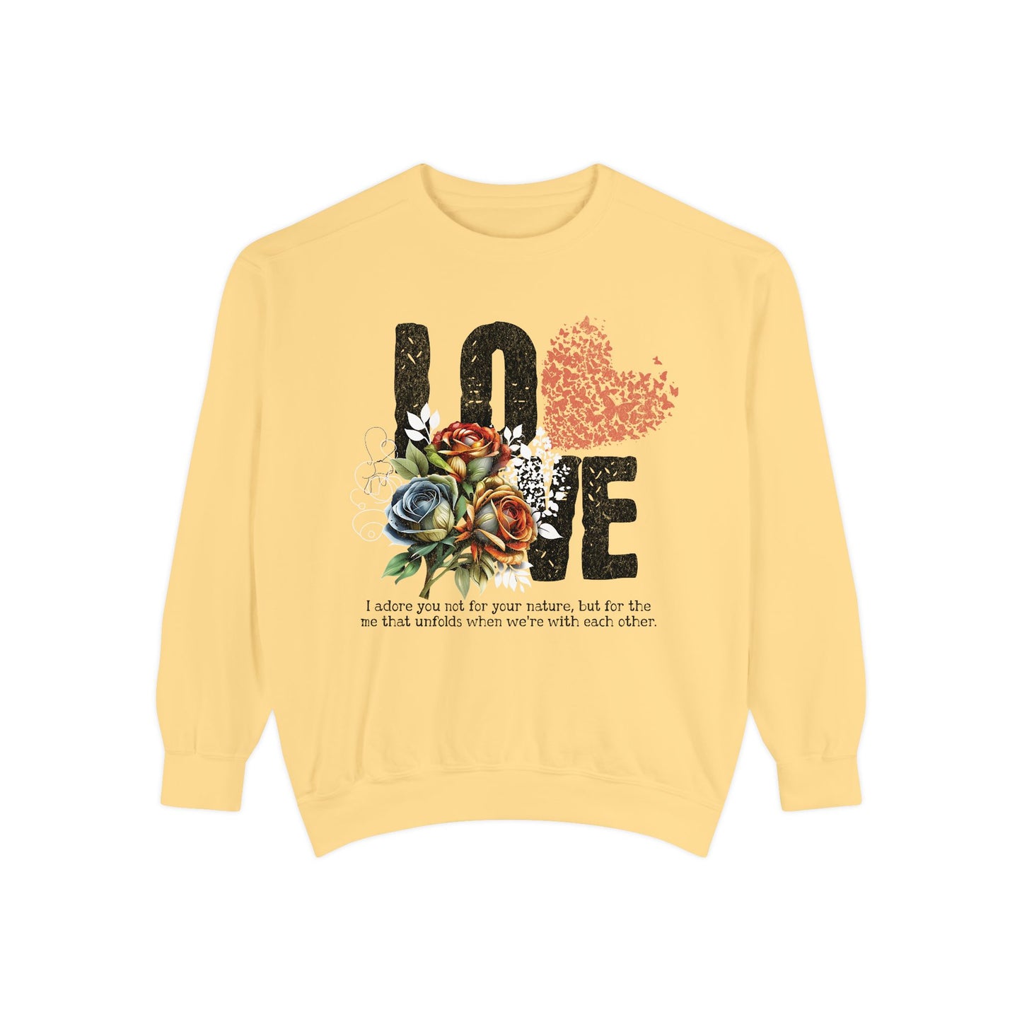 LOVE always Valentines Unisex Garment-Dyed Sweatshirt