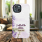 Floral Inspirational Tough iPhone Magnetic Case, Psalm 16:8 Gift, Faith Gift, MagSafe® iPhone® Tough Case, iPhone 14, iPhone 15, iPhone 16, Pro, Pro Max, Plus