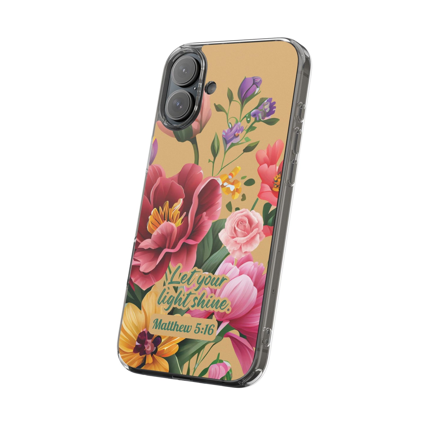 Clear Floral Bible Verse Phone Case — "Let Your Light Shine" (Matthew 5:16) for iPhone and Samsung Cases.