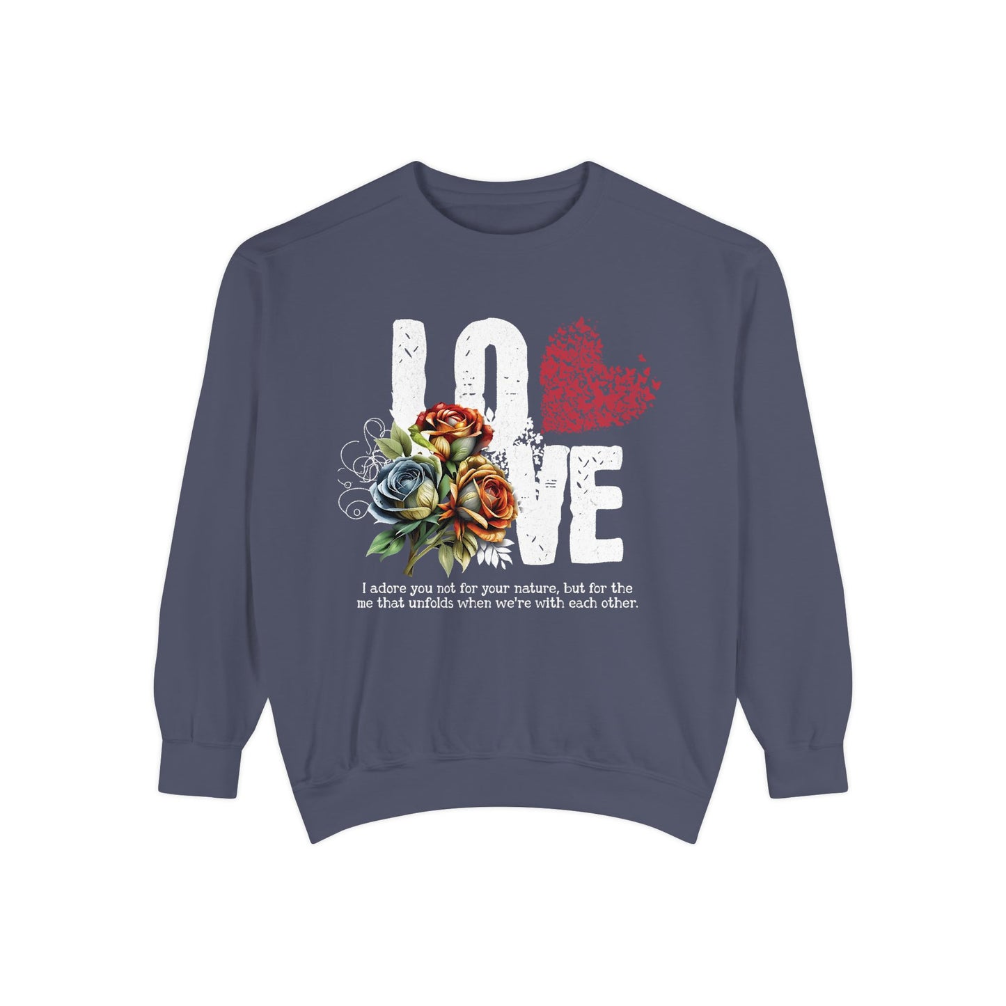 LOVE always Valentines Unisex Garment-Dyed Sweatshirt