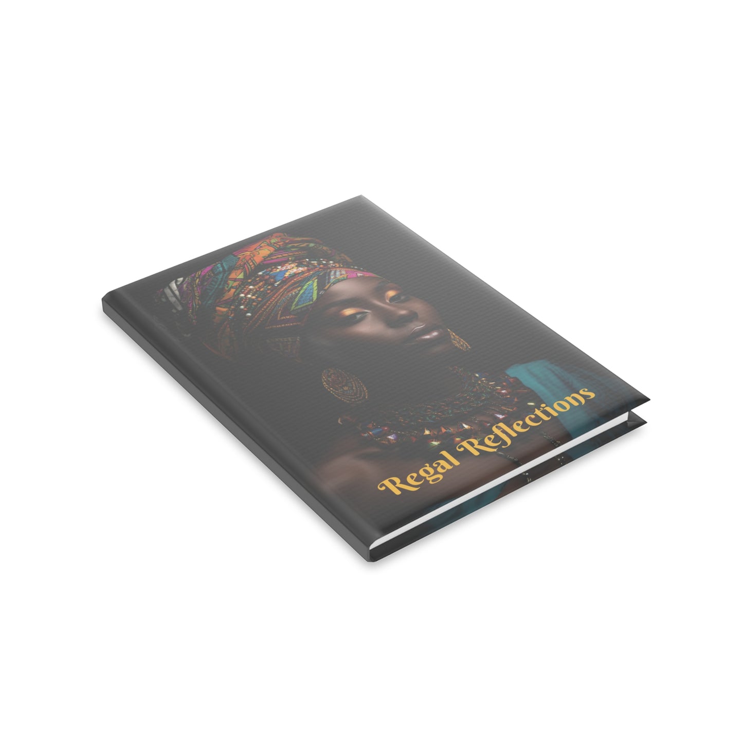 Regal Reflections: African Majesty A Hardcover Notebook