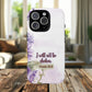 Floral Inspirational Tough iPhone Magnetic Case, Psalm 16:8 Gift, Faith Gift, MagSafe® iPhone® Tough Case, iPhone 14, iPhone 15, iPhone 16, Pro, Pro Max, Plus