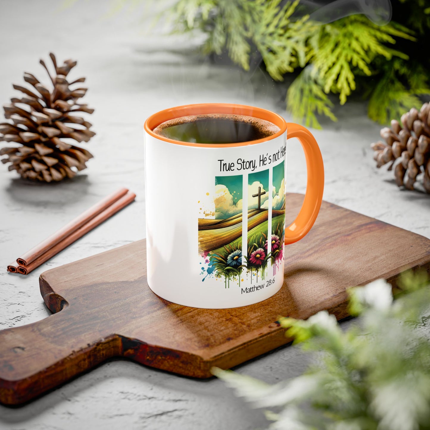 Inspirational Colorful Mug - True Story, He’s Not Here! - 11oz & 15oz Options