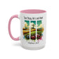 Inspirational Colorful Mug - True Story, He’s Not Here! - 11oz & 15oz Options
