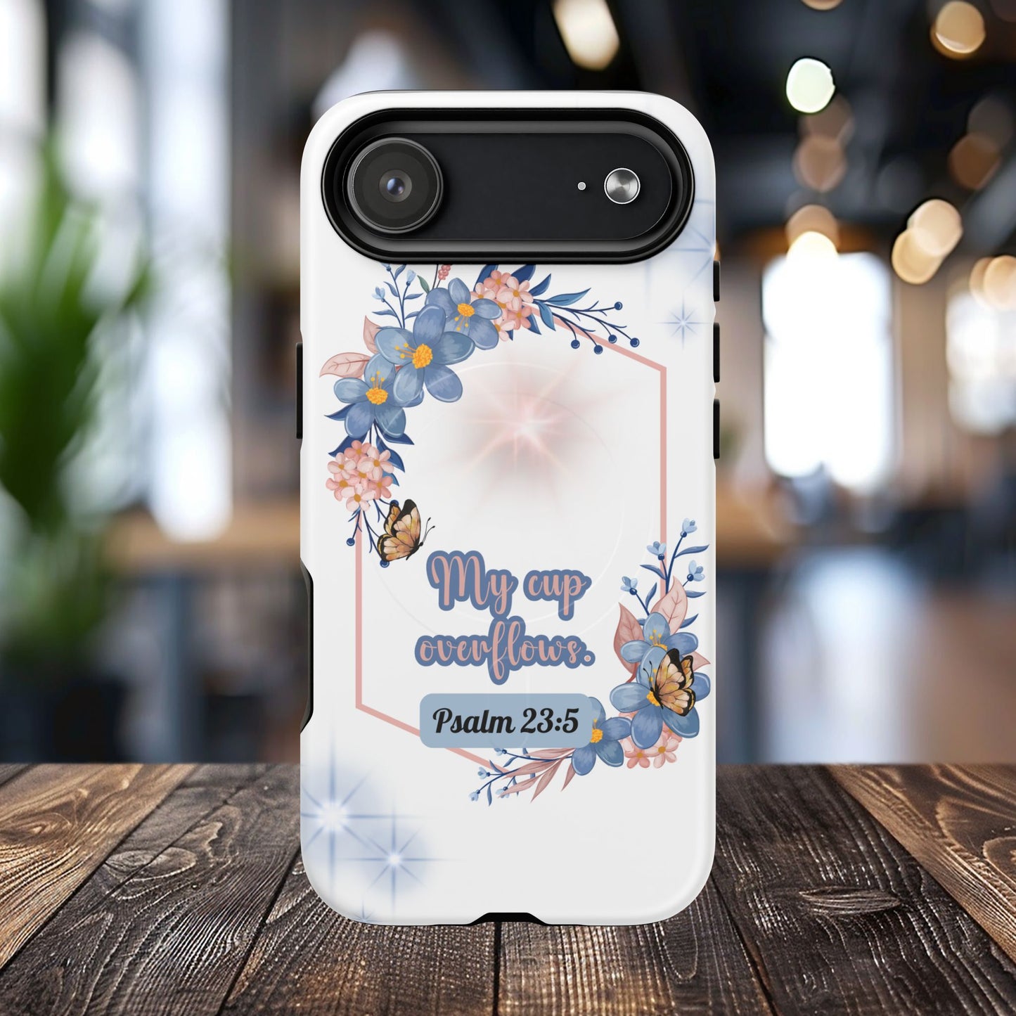 My Cup Overflows Psalm 23:5 | Inspirational Gift, Tough iPhone Magnetic Case | Scripture, Bible Verse, MagSafe® iPhone® Tough Case, iPhone 14, iPhone 15, iPhone 16, Pro, Pro Max, Plus