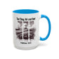 Inspirational Religious Mug - True Story, He's Not Here! (11oz or 15oz)