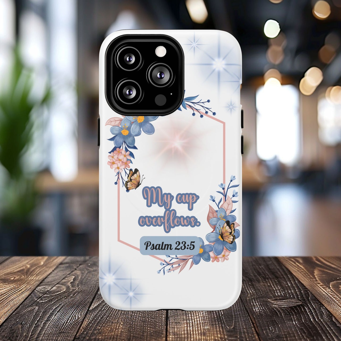 My Cup Overflows Psalm 23:5 | Inspirational Gift, Tough iPhone Magnetic Case | Scripture, Bible Verse, MagSafe® iPhone® Tough Case, iPhone 14, iPhone 15, iPhone 16, Pro, Pro Max, Plus