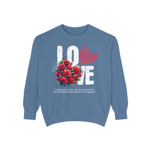 LOVE always Valentines Unisex Garment-Dyed Sweatshirt