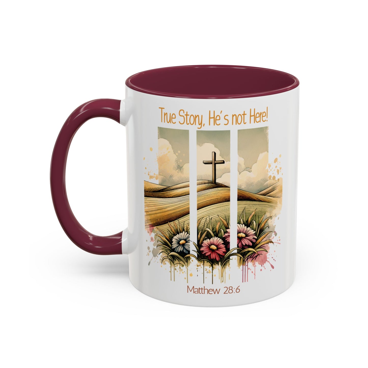 Inspirational Colorful Mug - True Story, He's Not Here! - Perfect for Gifting & Everyday Use