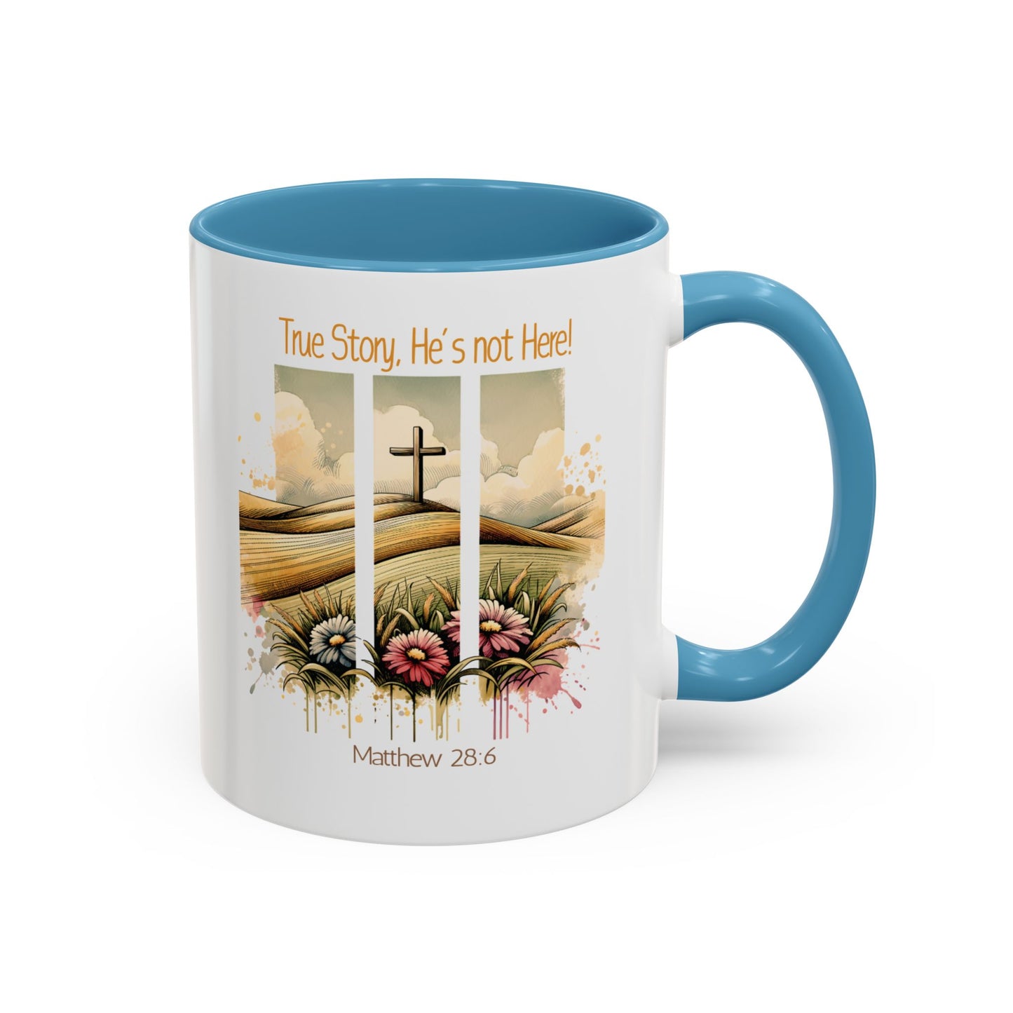 Inspirational Accent Coffee Mug - 'True Story, He’s Not Here!' - Perfect for Faith Lovers & Gift Ideas