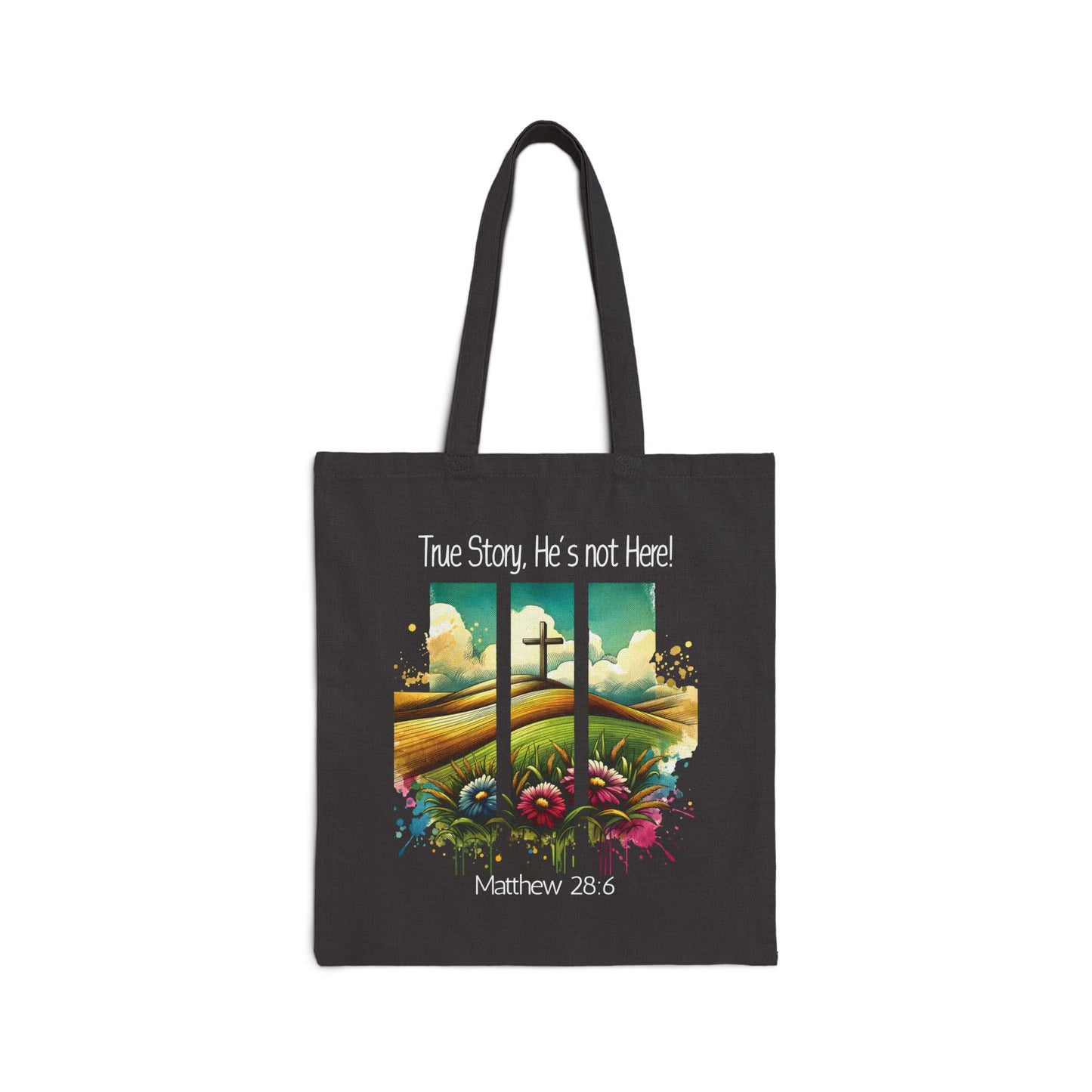 Inspirational Cotton Canvas Tote Bag - "True Story, He's Not Here!" - Perfect for Everyday Use & Faith-Based Gifts
